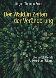 Der Wald in Zeiten der Veränderung © Braumüller Verlag